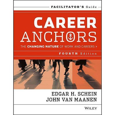 Career Anchors 4e FG Booklet - 4th Edition by  Schein & Van Maanen (Paperback)