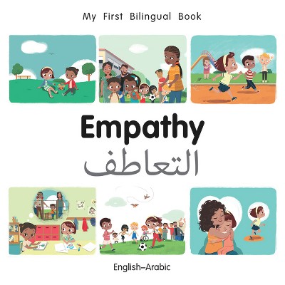 My First Bilingual Book-Empathy (English-Arabic) - by  Patricia Billings (Board Book)
