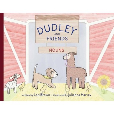 Nouns - (Dudley & Friends) by  Lori Brown (Paperback)