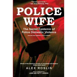 Police Wife - by  Alex Roslin (Paperback)