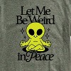 Men's - Instant Message - Alien Let Me Be Weird Short Sleeve Graphic T-Shirt - 2 of 4