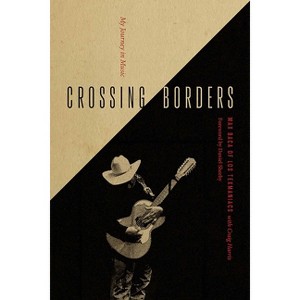 Crossing Borders - by  Max Baca (Paperback) - 1 of 1