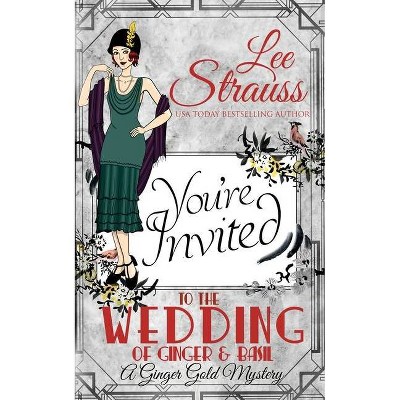 The Wedding of Ginger & Basil - (Ginger Gold Mystery) by  Lee Strauss (Paperback)