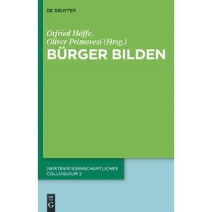 Bürger bilden - by  Otfried Höffe & Oliver Primavesi (Hardcover) - 1 of 1
