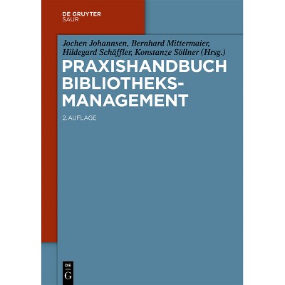 Praxishandbuch Bibliotheksmanagement - (De Gruyter Reference) 2nd Edition (Paperback)