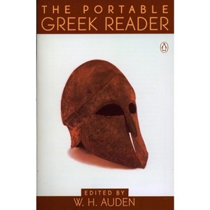 The Portable Greek Reader - (Portable Library) by  W H Auden (Paperback) - 1 of 1