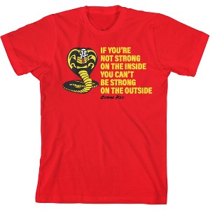 Cobra Kai If You're Not Strong On The Inside Boy's Red T-shirt - 1 of 3