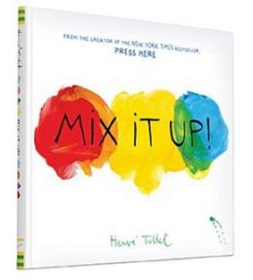 Mix It Up (Hardcover) by Herve Tullet