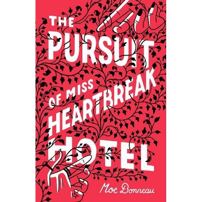 The Pursuit of Miss Heartbreak Hotel - by  Moe Bonneau (Paperback)