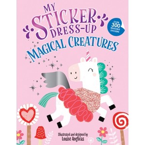 My Sticker Dress-Up: Magical Creatures - (Paperback) - 1 of 1