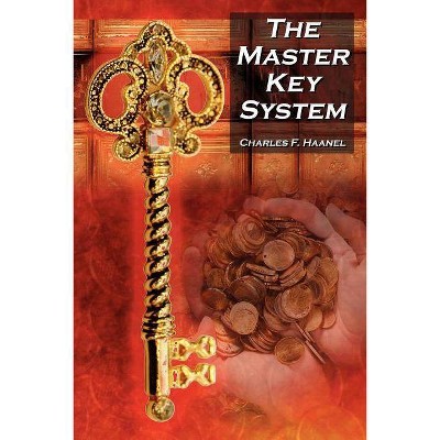 The Master Key System - by  Charles F Haanel (Paperback)