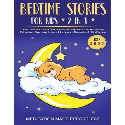 Bedtime Stories For Kids (2 in 1)Sleep Stories& Guided Meditation For Toddlers& Children To Help Fall Asleep, Overcome Anxiety& Insomnia +