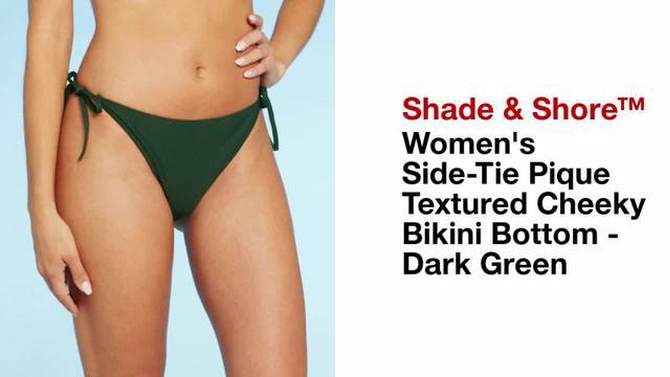 Women's Side-Tie Pique Textured Cheeky Bikini Bottom - Shade & Shore™ Dark Green, 2 of 13, play video