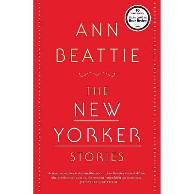 The New Yorker Stories - by  Ann Beattie (Paperback)