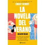 La Novela del Verano / Beach Read (Spanish Edition) - by  Emily Henry (Paperback)