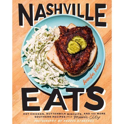  Nashville Eats - by  Jennifer Justus (Hardcover) 