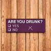 Slickblue Funny Are You Drunk Yes No Sign, 3.5x10 Rustic Pine Wood Sign, Multiple Color Options - 2 of 3