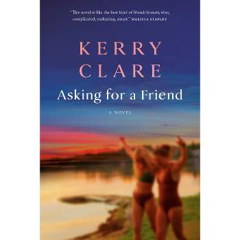 Asking for a Friend - by  Kerry Clare (Paperback)