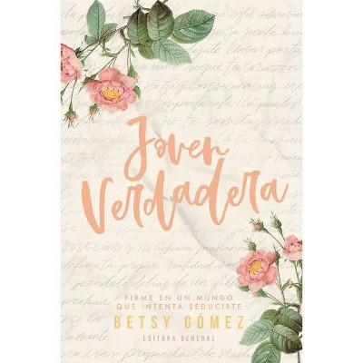 Joven Verdadera - by  Betsy Gomez (Paperback)