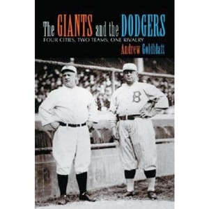 The Giants and the Dodgers - by  Andrew Goldblatt (Paperback) - 1 of 1