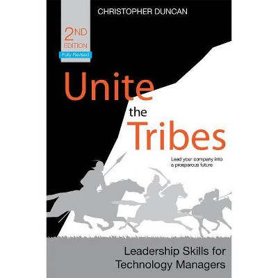 Unite the Tribes - 2nd Edition by  Christopher Duncan (Paperback)