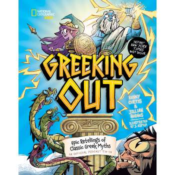 Greeking Out - by  Kenny Curtis & Jillian Hughes (Hardcover)