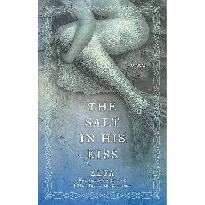 The Salt in His Kiss - by Alfa (Paperback)