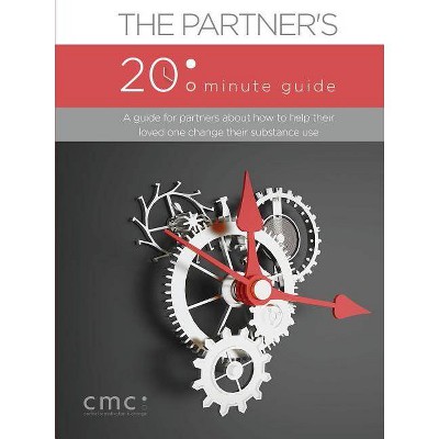 The Partner's 20 Minute Guide (Second Edition) - by  The Center for Motivation and Change (Paperback)