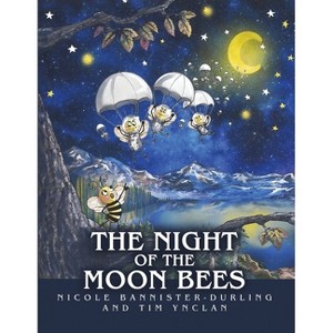 The Night of the Moon Bees - by  Nicole Bannister-Durling (Paperback) - 1 of 1
