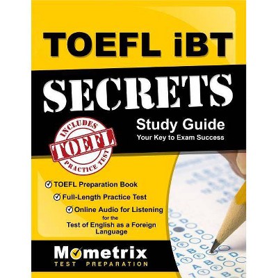 TOEFL iBT Secrets Study Guide - by  Mometrix English Language Proficiency (Paperback)