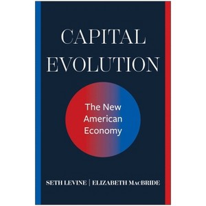Capital Evolution - by  Seth Levine & Elizabeth MacBride (Hardcover) - 1 of 1