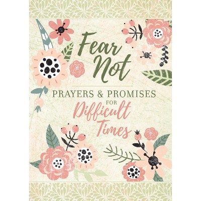 Fear Not - (Prayers & Promises) by  Broadstreet Publishing Group LLC (Hardcover)