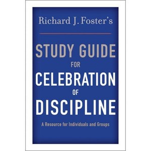 Richard J. Foster's Study Guide for Celebration of Discipline - Annotated by  Richard J Foster (Paperback) - 1 of 1