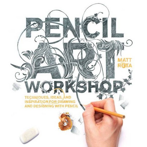 Pencil Art Workshop - by  Matt Rota (Paperback) - image 1 of 1