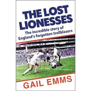 Lost Lionesses - by  Gail Emms (Paperback) - 1 of 1