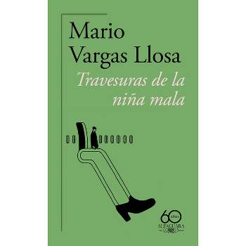 Travesuras de la Niña Mala (60 Aniversario) / The Bad Girl - by  Mario Vargas Llosa (Paperback)