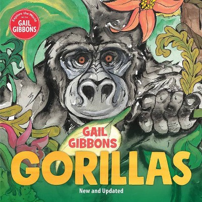 Gorillas - by  Gail Gibbons (Hardcover)