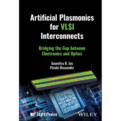 Artificial Plasmonics for VLSI Interconnects - by  Soumitra R Joy & Pinaki Mazumder (Hardcover)