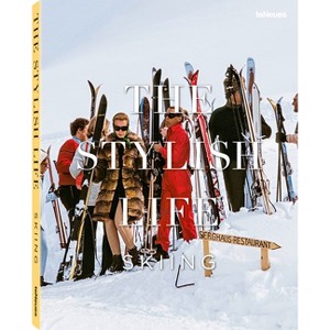 The Stylish Life: Skiing - by  Gabrielle Le Breton (Hardcover) - 1 of 1