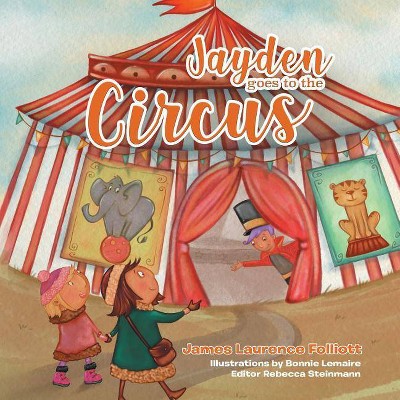 Jayden goes to the Circus - by  James Laurence Folliott (Paperback)