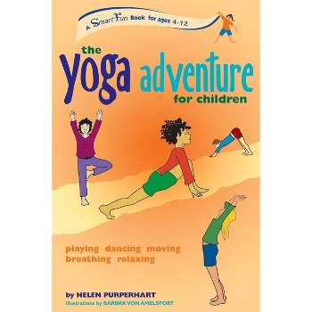 The Yoga Adventure for Children - by  Helen Purperhart (Spiral Bound)