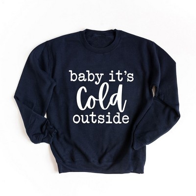 Simply Sage Market Women's Graphic Sweatshirt Baby It's Cold Outside