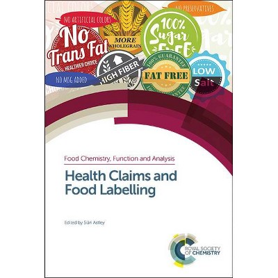 Health Claims and Food Labelling - (ISSN) by  Sian Astley (Hardcover)