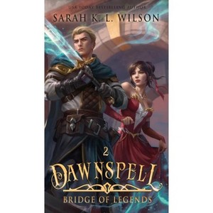 Dawnspell - (Bridge of Legends) by  Sarah K L Wilson (Hardcover) - 1 of 1