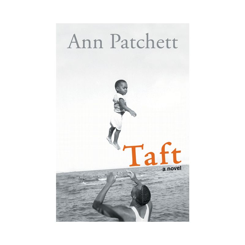 Taft - by  Ann Patchett (Paperback), 1 of 2