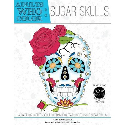 Adults Who Color Sugar Skulls - (Paperback)