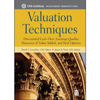 Valuation Techniques - (Cfa Institute Investment Perspectives) by  David T Larrabee & Jason A Voss (Hardcover)