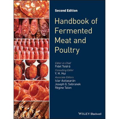 Handbook of Fermented Meat and Poultry - 2nd Edition by  Fidel Toldrá (Hardcover)