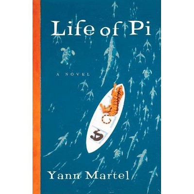 Life of Pi - by  Yann Martel (Hardcover)