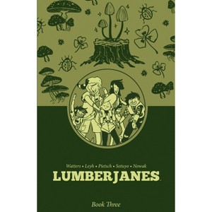 Lumberjanes Book Three - by Shannon Watters & ND Stevenson & Kat Leyh - 1 of 1